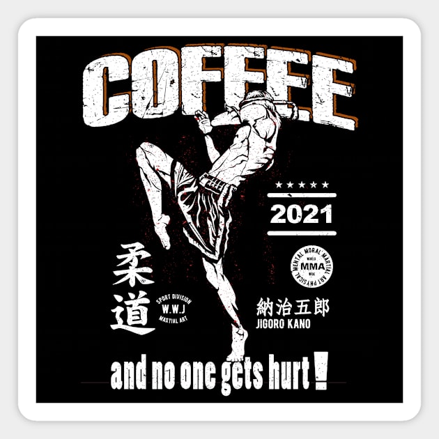 Coffee and no one gets hurt Kick Boxing Magnet by printjobz